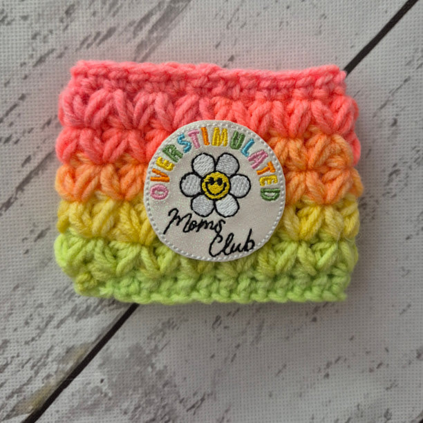 Overstimulated Mom Neon Ombre Drink Cozy