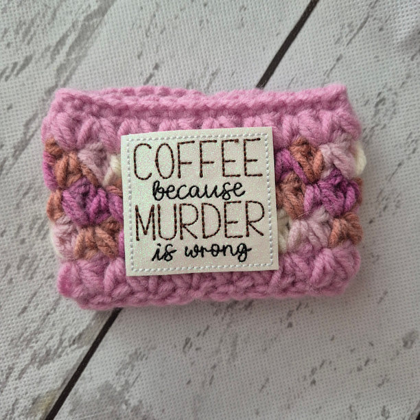 Coffee Because... Pink Variegated Drink Cozy