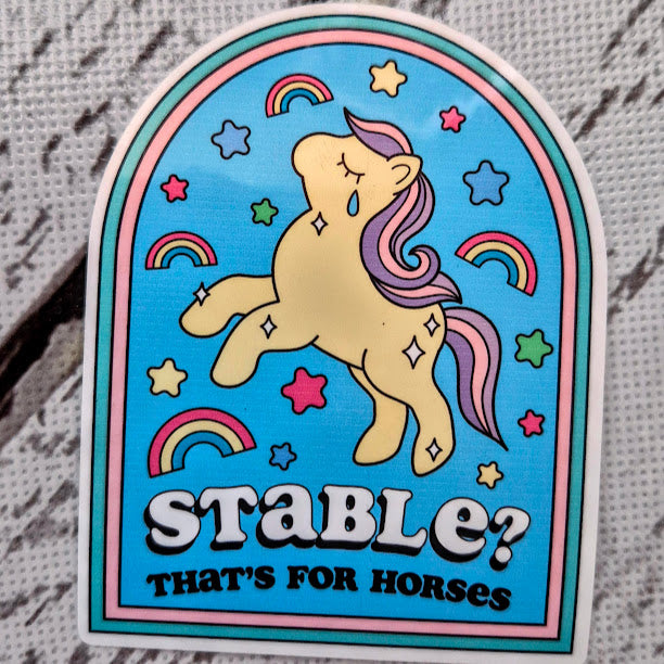 Stable? Glossy Sticker